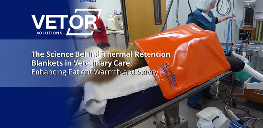 The Science Behind Thermal Retention Blankets in Veterinary Care